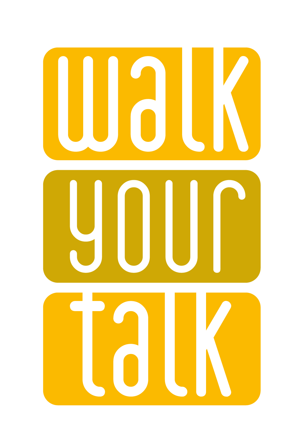 Walk Your Talk